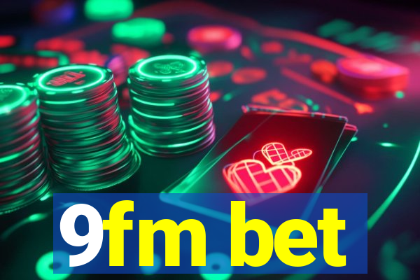 9fm bet